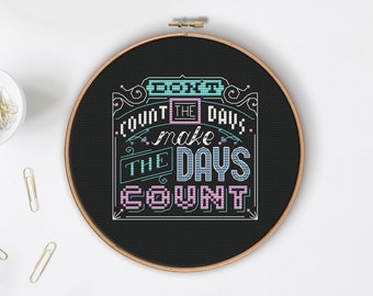 Make the days count - Cross Stitch Pattern (Digital Format - PDF)