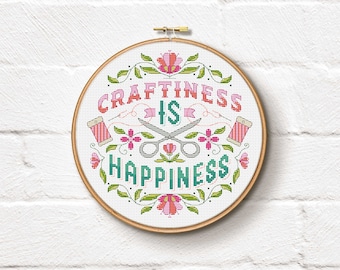 Craftiness is Happiness - Cross Stitch Pattern (Digital Format - PDF)