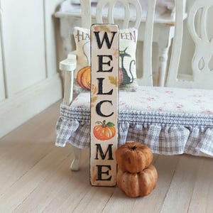 Dollhouse Miniature, Tall Welcome Sign, Pumpkin Picture, Dolls House Porch, Fall Decoration, Autumn Decor, Shabby Cottage Chic, 1:12th Scale