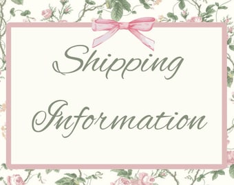 Shipping Information- PLEASE READ