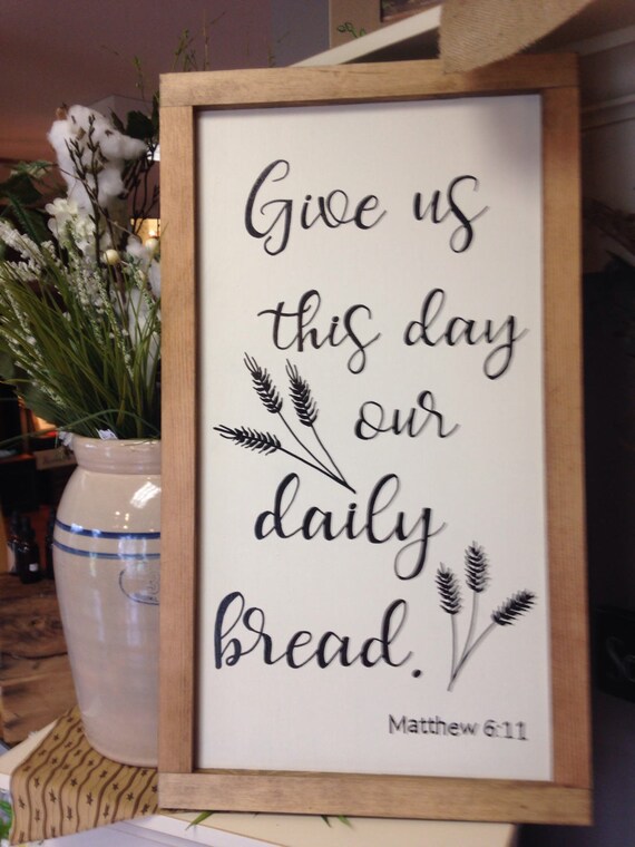 Give us this day our daily bread Hand Painted Wood Sign Etsy