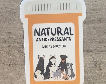 Dog Natural Antidepressants Sticker Funny Mental Health Dog Lover Vinyl Decal