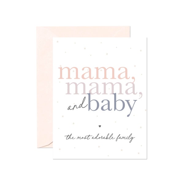 Mama, Mama & Baby, Friendship Baby Greeting Card for New Parents, New Moms, Two Moms, Two Mamas, Same Sex Parents