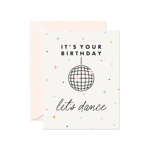 It&#39;s Your Birthday Let&#39;s Dance, Friendship Birthday Greeting Card