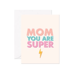 Mom You Are Super, Mother&#39;s Day Greeting Card, Mom, Thank You Mom