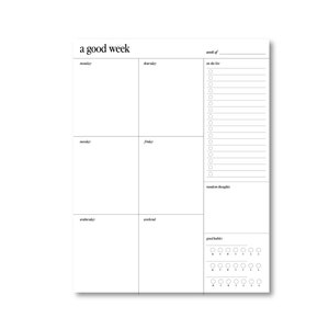 May include: A white weekly planner with the text "a good week" at the top. The planner includes sections for each day of the week, a to-do list, space for random thoughts, and a habit tracker.