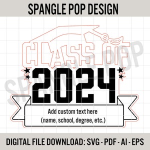Class of 2024 Customizable Graduation Sign - DIGITAL FILE Ideal for Laser (Glowforge, etc.) svg, pdf, ai, eps - Instant Download