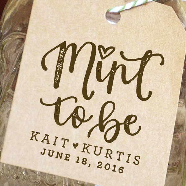 Mint to Be Stamp for Wedding Favors, Personalized Bridal Shower Rubber Stamp for Tags and Favors.