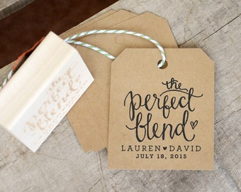 The Perfect Blend Wedding Favor Rubber Stamp, Personalized Stamp for Coffee, Espresso Beans, or Tea Bags