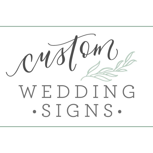 Custom Watercolor Wedding Signs for Wedding Favors, Cards and Gifts, Memorials, Guest Book and More.