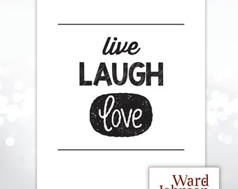 Digital File - 8x10 Wall Print, Live Laugh Love