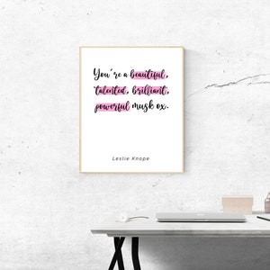 You&#39;re a Beautiful, Talented, Brilliant, Powerful Musk Ox by Leslie Knope from Parks and Rec Motivational Quote Digital Poster