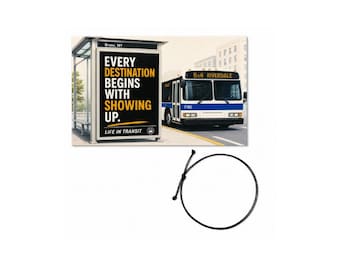 Every Destination Begins With Showing Up — The Bronx Metro Sticker And Wish Bracelet