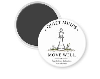 Quiet Minds Move Well – 3 Round Magnet or Pinback Button