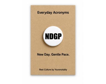 NDGP “New Day. Gentle Pace.” 1.25-Inch Motivational Pinback Button with Kraft Backing Card