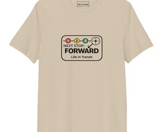 Life in Transit® Next Stop Forward Unisex organic ribbed neck t-shirt