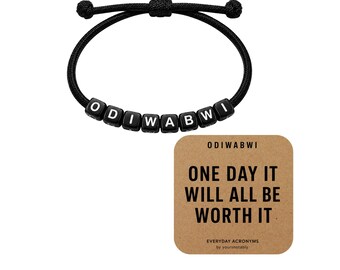 ODIWABWI Acronym Bracelet-One Day It Will All Be Worth It