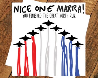 Great North Run Congratulations card. You did it so proud finished the run Newcastle GNR 2018 nice one marathon half Marra red arrows