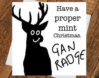 Geordie Christmas Card Stag- Radge Funny northern for him girlfriend brother mam dad mental bezzie crazy party wild mint xmas newcastle yule