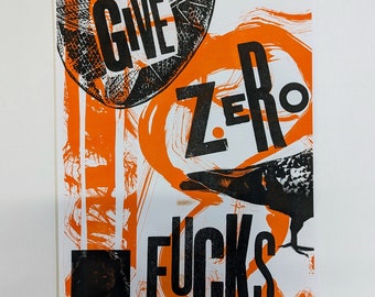 Riso Print Give Zero Fucks Art Artwork bold colour music punk A3 orange black typography mark making pigeon