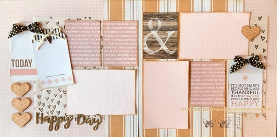 Happy Day - It's not Happy People Who are Thankful... 2 page scrapbooking layout kit or Premade Scrapbooking Pages