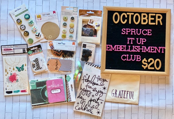 Spruce It Up! Monthly Embellishment Club - October