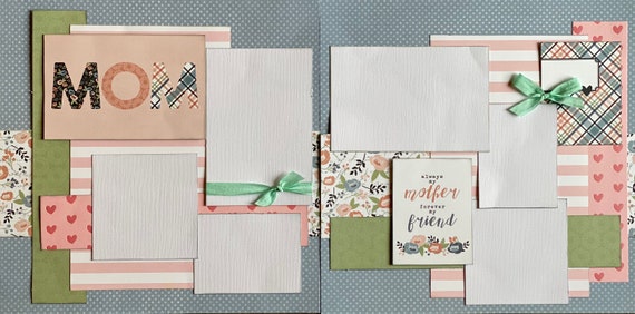 Mom - Always my Mother, Forever my Friend 2 page Scrapbooking Layout Kit or Premade Scrapbooking Pages