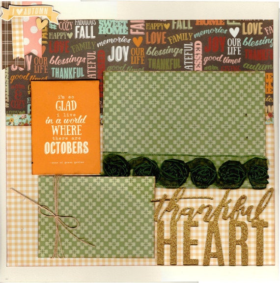 Thankful Heart - I'm so Glad I Live in a World Where there are Octobers - 2 Page Scrapbooking Layout Kit or Pre Made Scrapbooking Pages