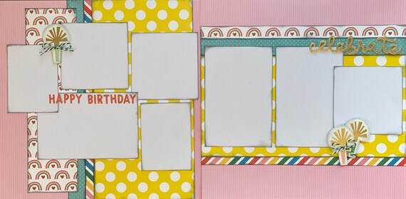 Happy Birthday - Celebrate 2 Page Scrapbooking layout KIt or Premade Scrapbooking Pages
