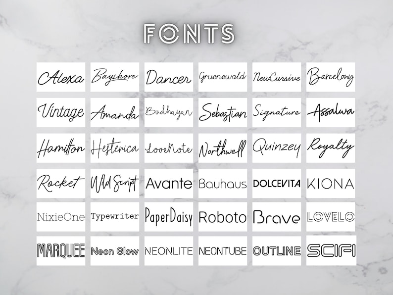 May include: A white background with the word "FONTS" in black text. Below the word "FONTS" are 6 rows of 6 boxes, each containing a different font name in black text. The font names are: Alexa, Bayshore, Dancer, Gruenewald, NewCursive, Barcelony, Vintage, Amanda, Budhayan, Sebastian, Signature, Assalwa, Hamilton, Hesterica, LoveNote, Northwell, Quinzey, Royalty, Rocket, Wild Script, Avante, Bauhaus, DOLCEVITA, KIONA, NixieOne, Typewriter, PaperDaisy, Roboto, Brave, LOVELO, MARQUEE, Neon Glow, NEONLITE, NEONTUBE, OUTLINE, SCIFI.