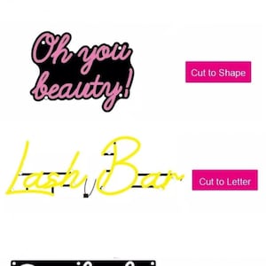 May include: Three examples of neon signs with different acrylic shapes. The first sign is pink and says "Oh you beauty!" and is cut to shape. The second sign is yellow and says "Lash Bar" and is cut to letter. The third sign is white and says "Sunbeds" and is cut to square.