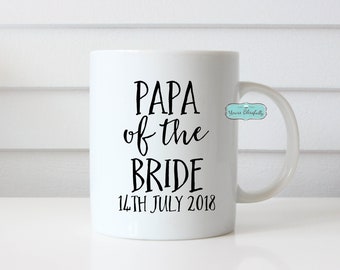 Personalised Papa of the Bride Wedding Mug, Papa of the Bride Mug, Papa of the Bride Gift, Wedding Gift for Brides Papa, Bride Gift for Papa