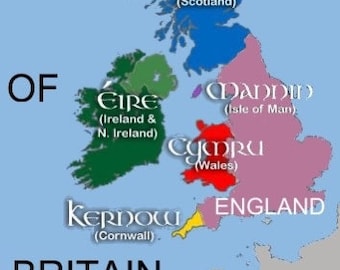 May include: A map of the British Isles with the names of the different regions in English and their native languages. The regions are labeled as Alba (Scotland), Eire (Ireland & N. Ireland), Cymru (Wales), Mannin (Isle of Man), Kernow (Cornwall), England, and Breizh (Brittany).