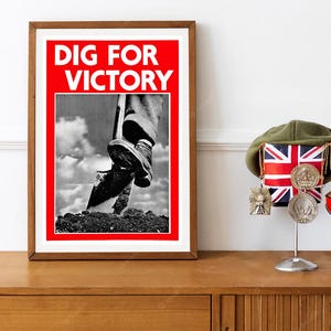 Reprint of a British WW2 Propaganda Poster - &quot;Dig For Victory&quot;