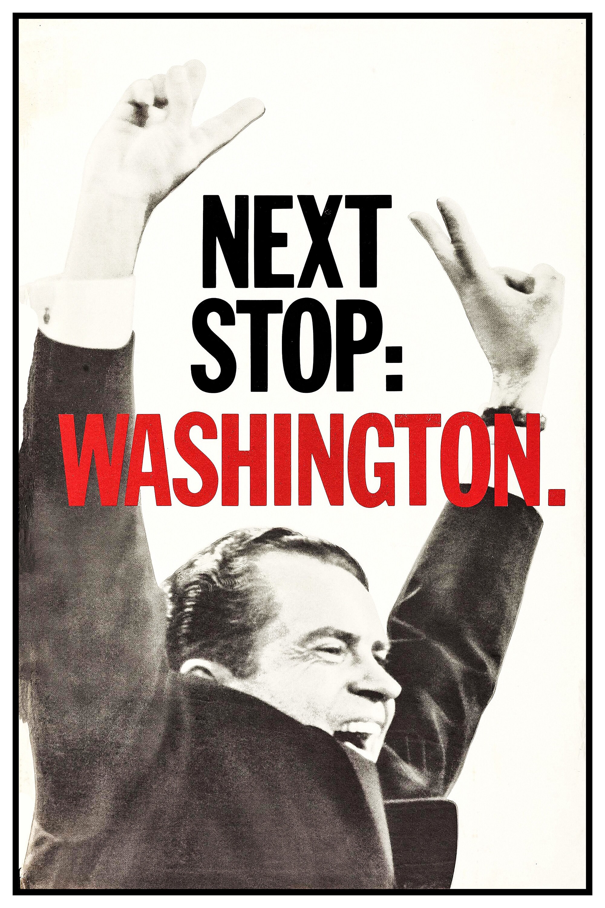 Reprint of a Political Election/Rally Poster - Nixon : Next Stop