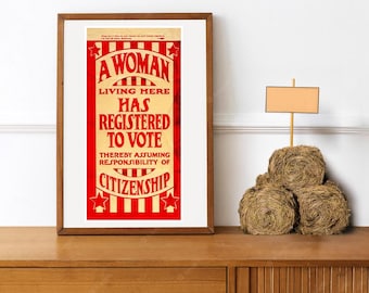 Reprint of a Political Poster - &quot;A Woman Living Here Has Reigistered to Vote&quot; **ORIGINAL CONDITION**