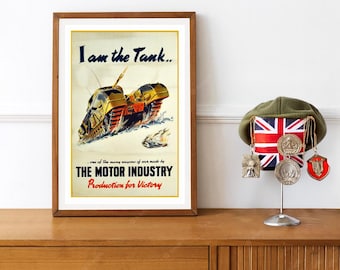 Reprint of a British WWII Propaganda Poster - "I Am the Tank"