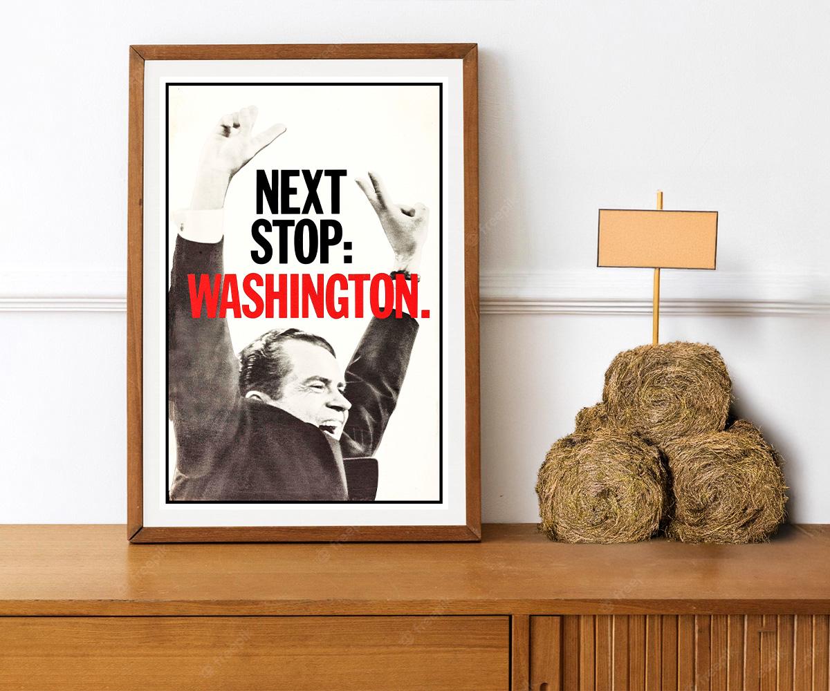 Reprint of a Political Election/Rally Poster - Nixon : Next Stop Washington