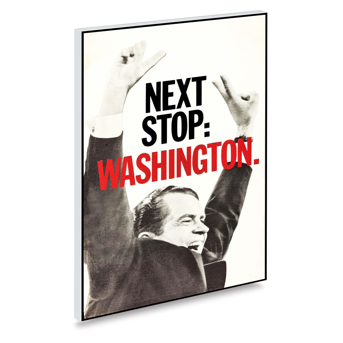 Reprint of a Political Election/Rally Poster - Nixon : Next Stop