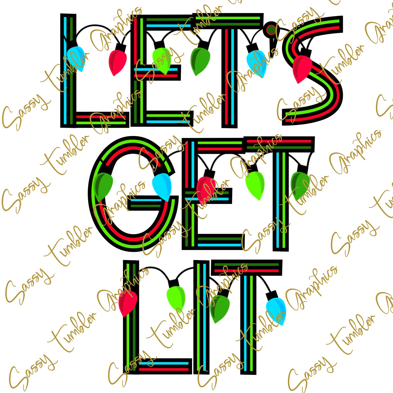 Lets Get Lit Christmas Lights Pngtumbler Images Sublimation Etsy
