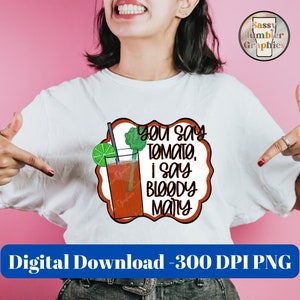 Você diz tomate, eu digo Bloody Mary PNG, Bloody Mary PNG, gráficos digitais de toboágua, gráficos de sublimação, arquivos Png, download digital
