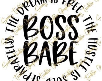 Boss Babe SVG, PNG, DXF, The dream is free, the hustle is sold separately svg, Popular svg, cheap svg,feminist, girl boss building an empire