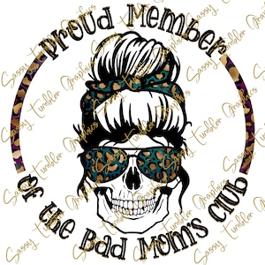 DISEÑADOR ORIGINAL Miembro orgulloso del cráneo del Bad Mom's Club, cráneo de mamá mala, archivos de tobogán acuático, gráficos de sublimación, gráficos de vaso