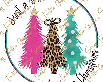 PNG Just a Girl Who Loves Christmas, Tannenbäume, Rosa und Petrol Weihnachten, Sublimation Grafik, Tumbler Grafik
