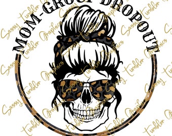 Mom Group Dropout Skull PNG, Leopard Skull PNG, Sublimation Graphics, Tumbler Graphics
