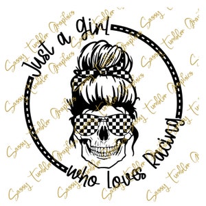 SVG, PNG Just a Girl Who Loves Racing Skull SVG, png, skull png, cut file skull, waterslide files, sublimation graphics, tumbler graphics,