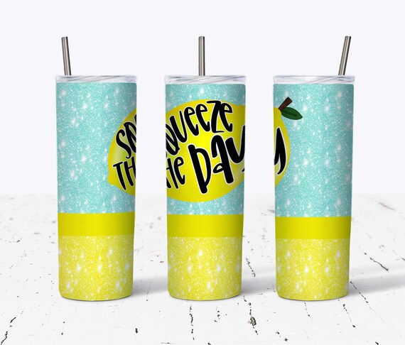 20oz Skinny Straight Tumbler Wrap PNG, Squeeze The Day Lemon PNG, Sublimation Tumbler, Tumbler Graphics