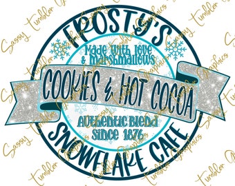 ORIGINAL DESIGNER Frostys Snowflake Cafe png, Frostys Hot Cocoa, Hot Chocolate Label, Christmas PNG