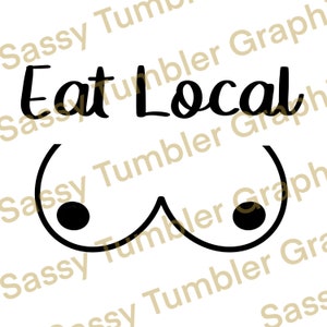 Mangia l'allattamento al seno locale SVG, PNG, DXF, file svg economici, png economici, t-shirt svg, immagini tumbler epossidiche, download digitale