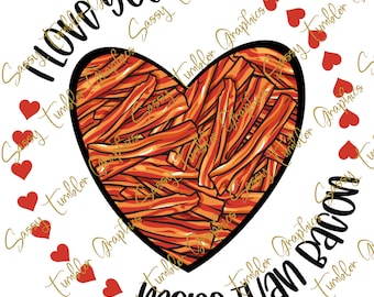 PNG I Love You More Than Bacon PNG, Valentine PNG, archivos de tobogán acuático, gráficos de sublimación, gráficos de vaso